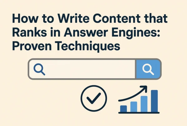 How to Write Content that Ranks in Answer Engines: Proven Techniques